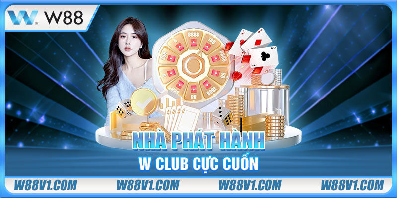 Nhà phát hành W club cực cuốn